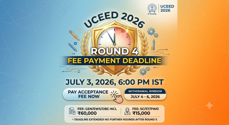 UCEED 2026 Round 4 Fee Payment Deadline