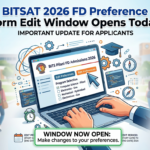 BITSAT 2026 FD Preference Form Edit Window Opens Today at admissions.bits-pilani.ac.in; Candidates Can Modify Choices Till June 10
