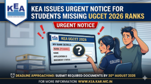 KEA Issues Urgent Notice for Students Missing UGCET 2026 Ranks; Spot Rank Process to Begin Within Five Days