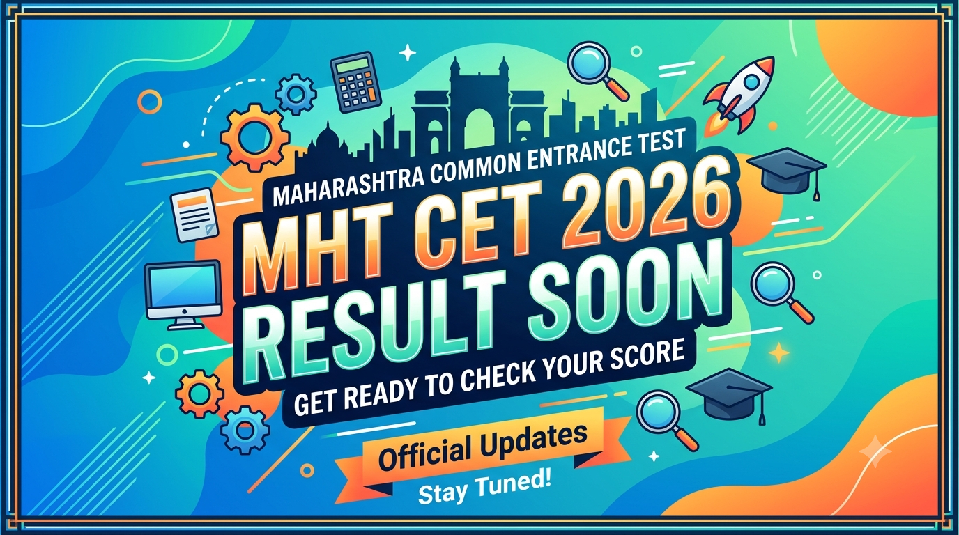 MHT CET 2026 Result Soon
