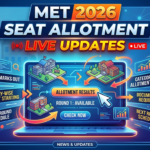 MET 2026 Seat Allotment LIVE: Round 1 Result Out, Know How to Check Allotment Status, Cutoff and Admission Process