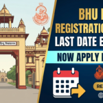 BHU PG Registration 2026 Last Date Extended; Apply By June 7