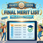 GUJCET 2026 Final Merit List Releases Today; Round 1 Allotment Result on June 25