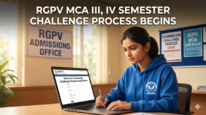RGPV MCA III, IV Semester Challenge Process Begins; Answer Sheet Review Starts Today