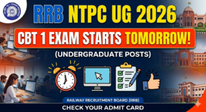 RRB NTPC UG 2026 CBT 1 Exam Starts Tomorrow: Check Shift Timings and Important Guidelines