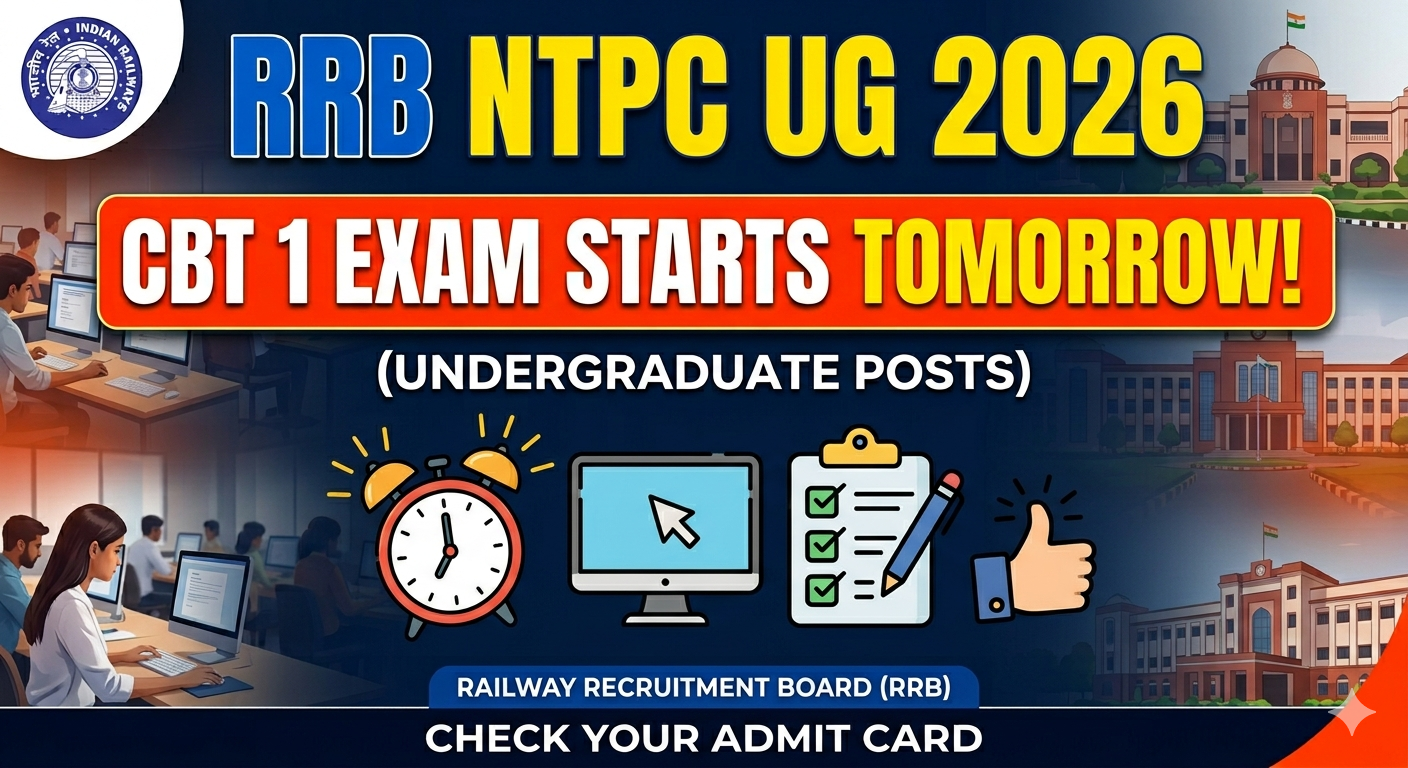 RRB NTPC UG 2026 CBT 1 Exam Starts Tomorrow
