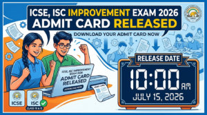 ICSE, ISC Improvement Exam Admit Card 2026 Released
