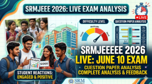 SRMJEEE 2026 June 10 Exam Live: Question Paper Analysis, Difficulty Level, Students Reactions, Expected Cutoff