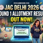 JAC Delhi 2026 Round 1 Allotment Result Today; Check Document Verification Schedule