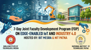BIT Mesra and NIT Patna to Host 7-Day Faculty Development Program on Edge-Enabled IoT and Industry 4.0