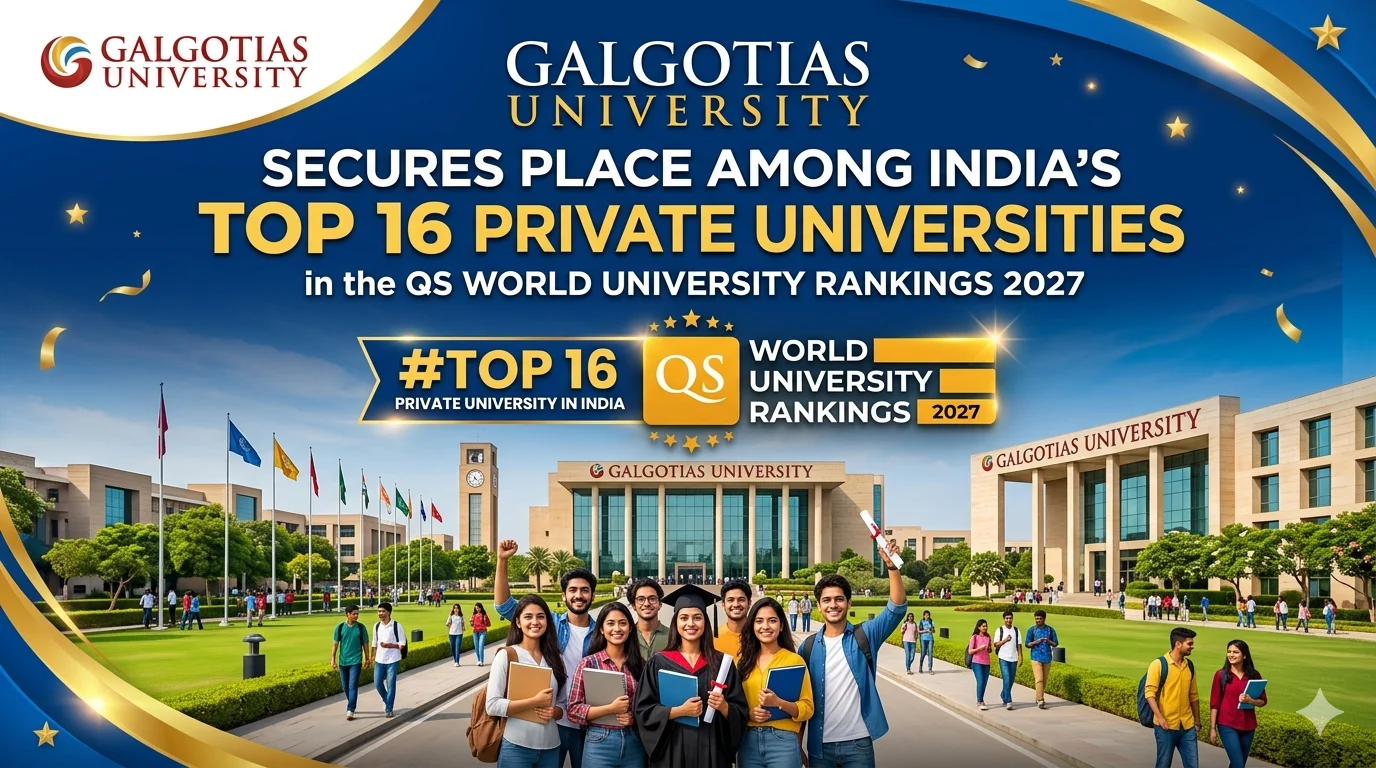 Galgotias University Secures Place Among India’s Top 16 Private Universities in QS World University Rankings 2027