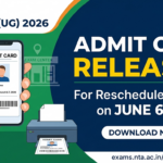 CUET UG 2026 Admit Card Released for Rescheduled Exams on June 6 and 7