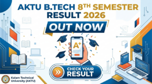 AKTU BTech 8th Semester Result 2026 OUT at aktu.ac.in; Check One View Link