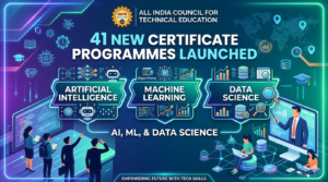 AICTE Launches 41 Certificate Programmes in AI, ML, Data Science; Applications Open Till July 5