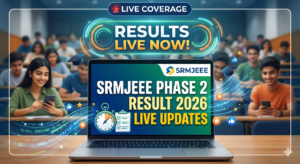 SRMJEEE Phase 2 Result 2026 Expected Today: Check Time and Link for Scorecard Download
