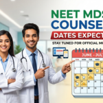 NEET MDS Counselling 2026 Dates Expected Soon; MCC to Release Schedule at mcc.nic.in