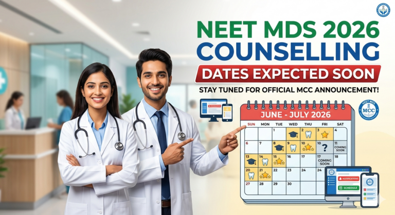NEET MDS Counselling 2026 Dates Expected Soon