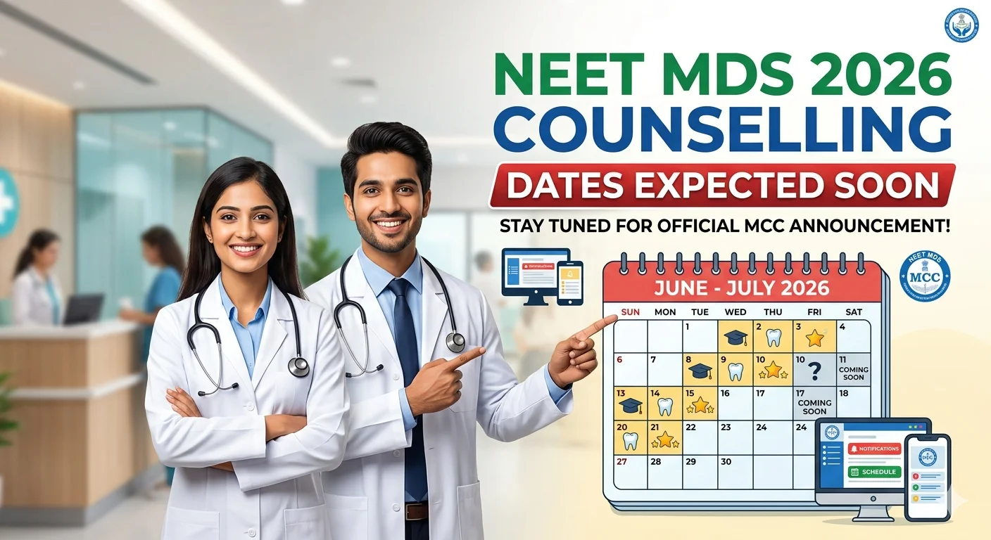 NEET MDS Counselling 2026 Dates Expected Soon