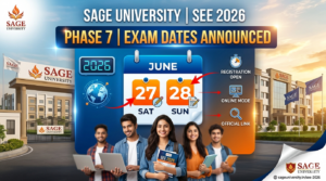 SAGE University SEE 2026 Phase 7 Exam Dates Announced for June 27 and 28