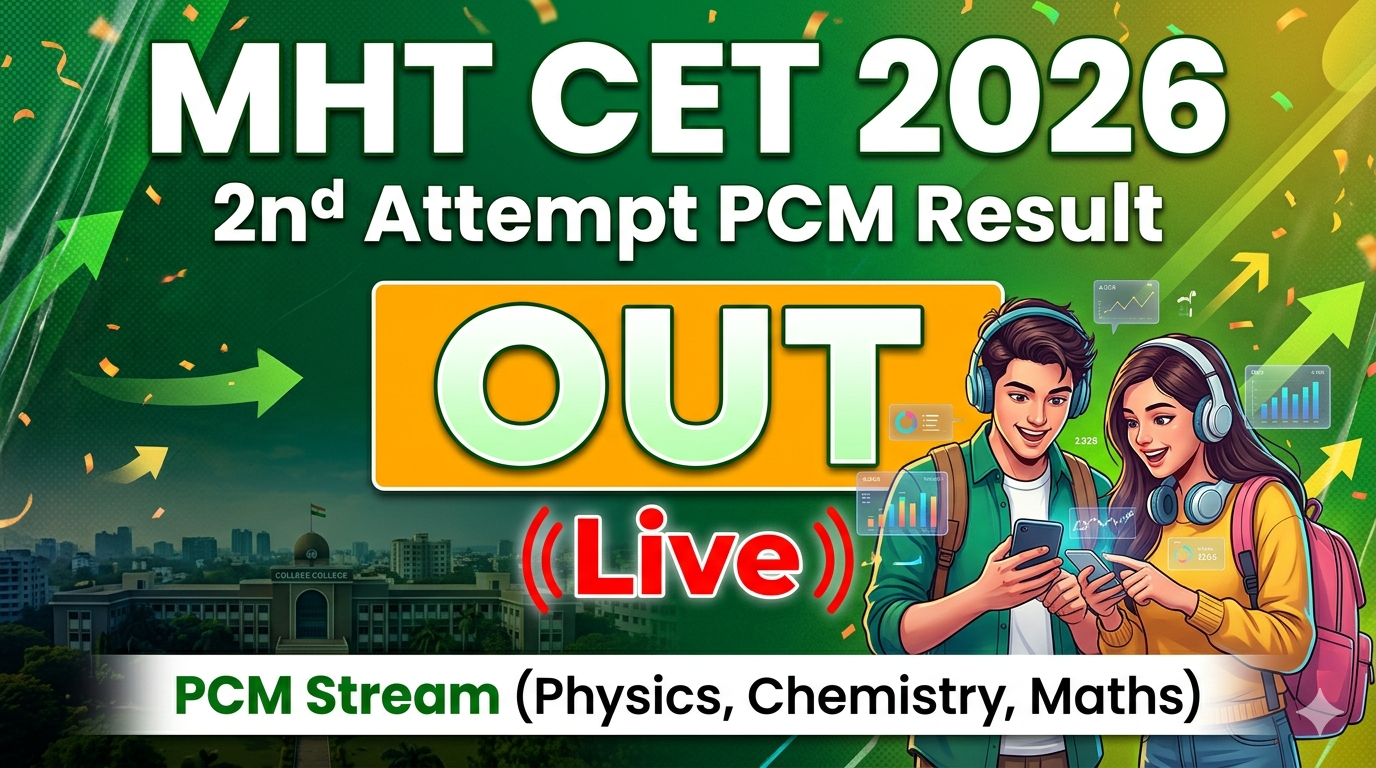 MHT CET 2026 2nd Attempt PCM Result (OUT) Live