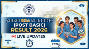 AIIMS BSc Nursing (Post Basic) Result 2026 Live Updates