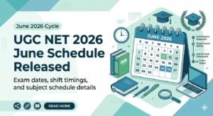 UGC NET 2026 June Schedule Released