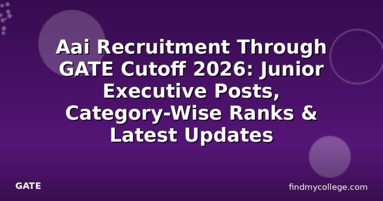 Aai Recruitment Through GATE Cutoff 2026: Junior Executive Posts, Category-Wise Ranks & Latest Updates