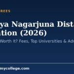 Acharya Nagarjuna Distance Education (2026): Is It Valid & Worth It? Fees, Top Universities & Admission