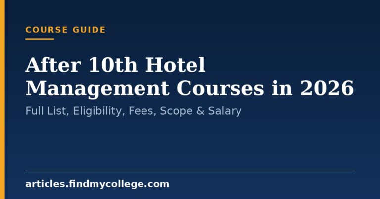 After 10th Hotel Management Courses in 2026: Full List, Eligibility, Fees, Scope & Salary