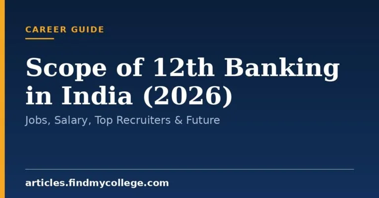 Scope of 12th Banking in India (2026): Jobs, Salary, Top Recruiters & Future