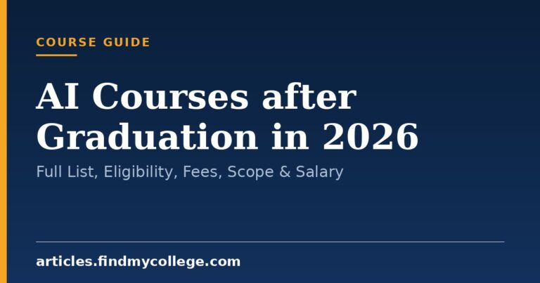 AI Courses after Graduation in 2026: Full List, Eligibility, Fees, Scope & Salary