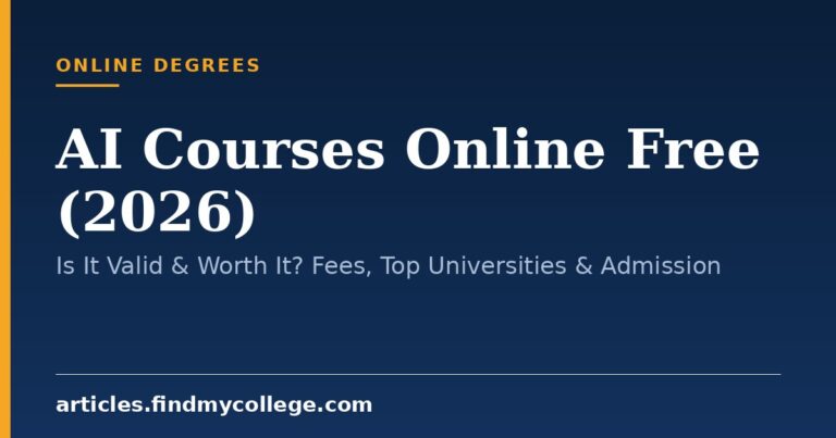AI Courses Online Free (2026): Is It Valid & Worth It? Fees, Top Universities & Admission