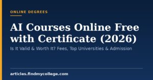 AI Courses Online Free with Certificate (2026): Is It Valid & Worth It? Fees, Top Universities & Admission
