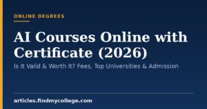 AI Courses Online with Certificate (2026): Is It Valid & Worth It? Fees, Top Universities & Admission