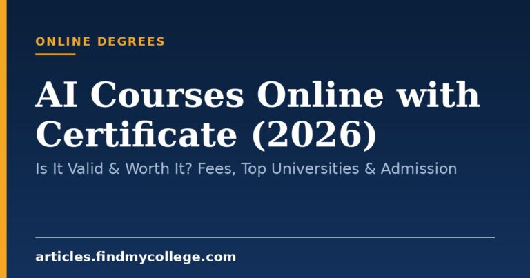 AI Courses Online with Certificate (2026): Is It Valid & Worth It? Fees, Top Universities & Admission
