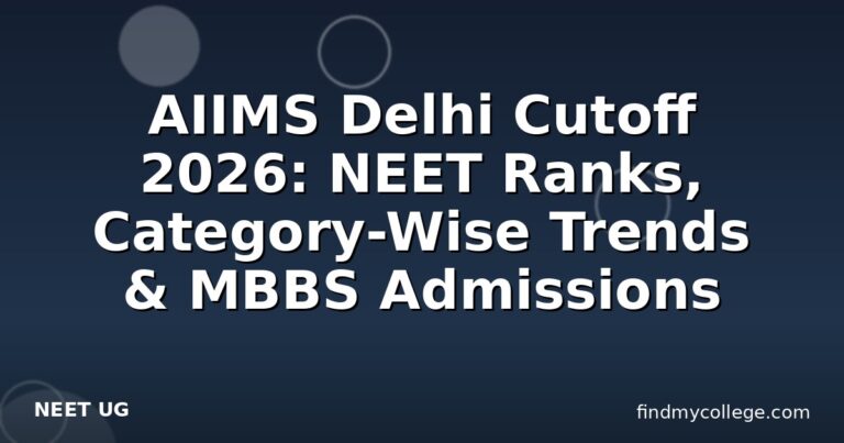 AIIMS Delhi Cutoff 2026: NEET Ranks, Category-Wise Trends & MBBS Admissions