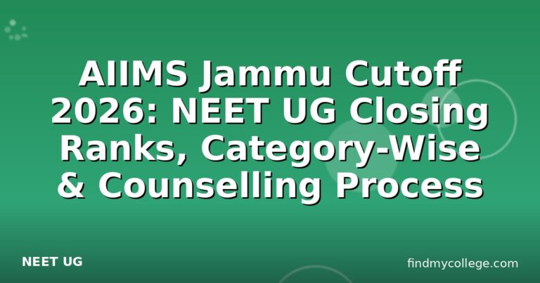 AIIMS Jammu Cutoff 2026: NEET UG Closing Ranks, Category-Wise & Counselling Process