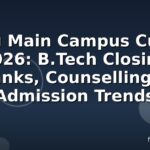 Aktu Main Campus Cutoff 2026: B.Tech Closing Ranks, Counselling & Admission Trends