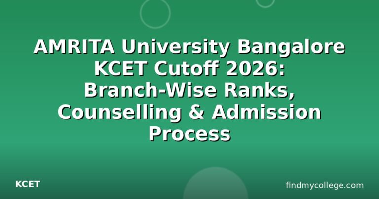 AMRITA University Bangalore KCET Cutoff 2026: Branch-Wise Ranks, Counselling & Admission Process