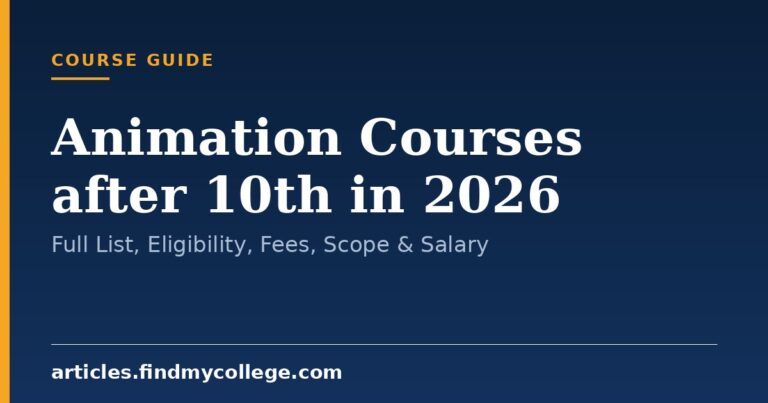 Animation Courses after 10th in 2026: Full List, Eligibility, Fees, Scope & Salary
