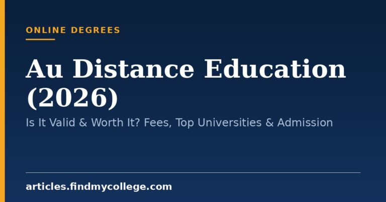 Au Distance Education (2026): Is It Valid & Worth It? Fees, Top Universities & Admission