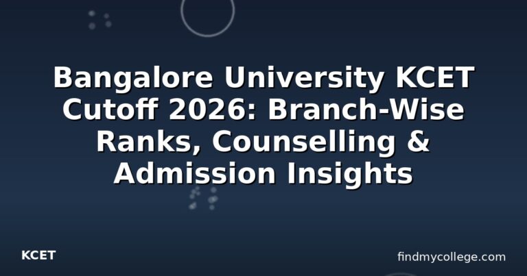 Bangalore University KCET Cutoff 2026: Branch-Wise Ranks, Counselling & Admission Insights
