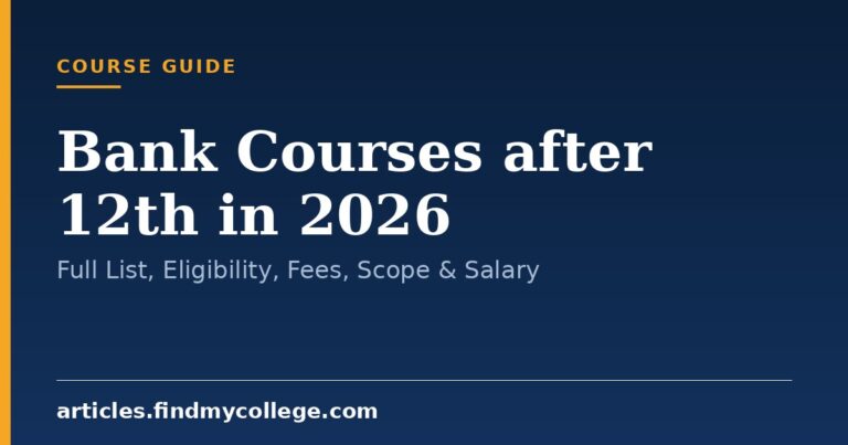 Bank Courses after 12th in 2026: Full List, Eligibility, Fees, Scope & Salary