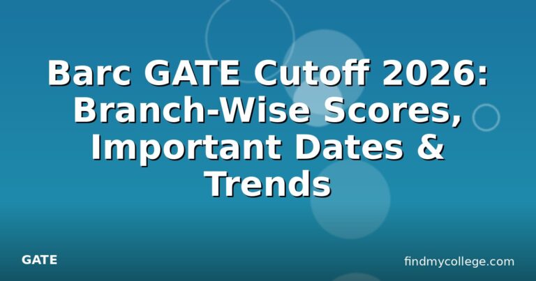 Barc GATE Cutoff 2026: Branch-Wise Scores, Important Dates & Trends