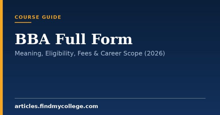 BBA Full Form: Meaning, Eligibility, Fees & Career Scope (2026)