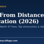 Bed From Distance Education (2026): Is It Valid & Worth It? Fees, Top Universities & Admission