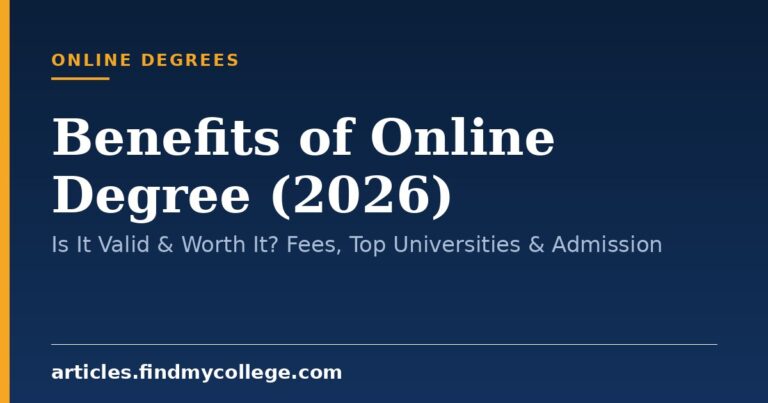 Benefits of Online Degree (2026): Is It Valid & Worth It? Fees, Top Universities & Admission