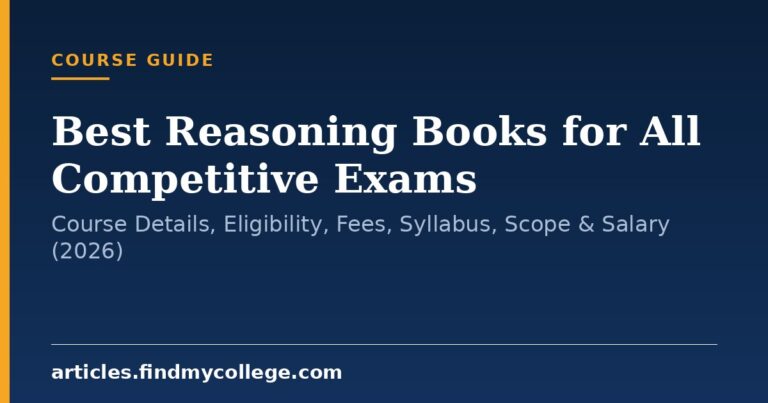 Best Reasoning Books for All Competitive Exams: Course Details, Eligibility, Fees, Syllabus, Scope & Salary (2026)