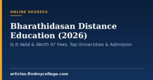 Bharathidasan Distance Education (2026): Is It Valid & Worth It? Fees, Top Universities & Admission