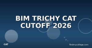 BIM TRICHY CAT CUTOFF 2026